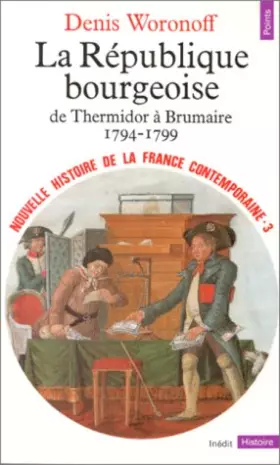 Couverture du produit · Nouvelle Histoire de la France contemporaine, tome 3 : La République bourgeoise, 1794-1799