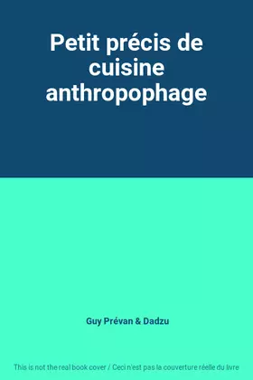 Couverture du produit · Petit précis de cuisine anthropophage