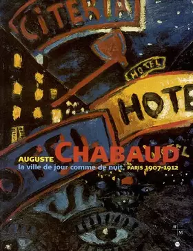 Couverture du produit · Auguste Chabaud : La ville de jour comme de nuit, Paris 1907-1912