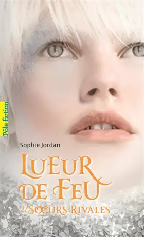Couverture du produit · Lueur de Feu (Tome 2-Sœurs rivales)