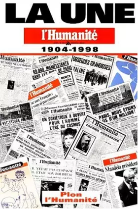 Couverture du produit · La une: "L'Humanité", journal du Parti communiste français, 1904-1998