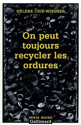 Couverture du produit · On peut toujours recycler les ordures