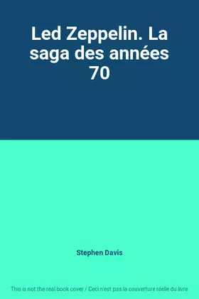 Couverture du produit · Led Zeppelin. La saga des années 70