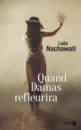 Couverture du produit · Quand Damas refleurira