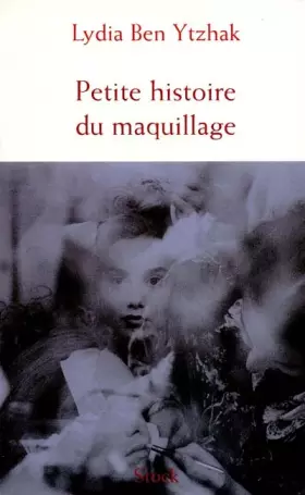 Couverture du produit · Petite histoire du maquillage