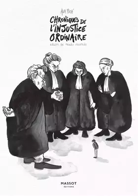Couverture du produit · Chroniques de l'injustice ordinaire - Récits de procés illustrés: Récits de procès illustrés