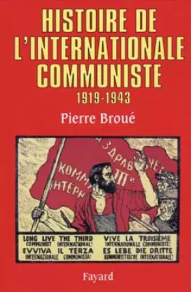 Couverture du produit · Histoire de l'Internationale communiste (1919-1943)