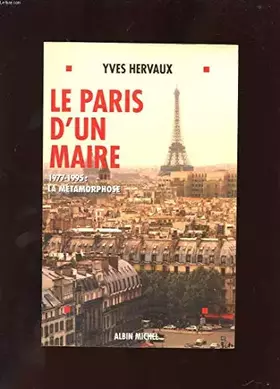 Couverture du produit · Le Paris d'un maire: 1977-1995, la métamorphose