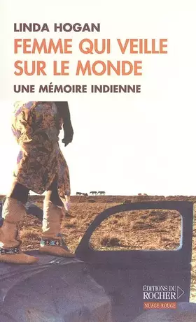 Couverture du produit · Femme Qui Veille Sur Le Monde : Une mémoire indienne