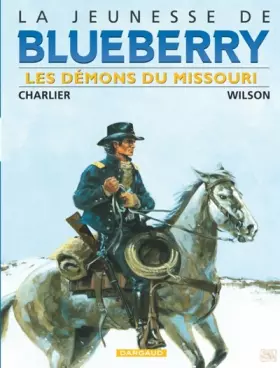 Couverture du produit · La Jeunesse de Blueberry, tome 4 : Démon du Missouri