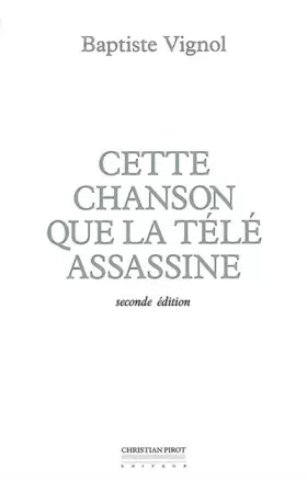 Couverture du produit · Cette chanson que la télé assassine