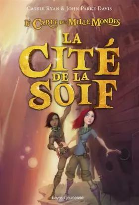 Couverture du produit · La carte des mille mondes, Tome 02: La cité de la soif