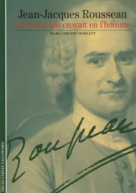 Couverture du produit · Jean-Jacques Rousseau: L'homme qui croyait en l'homme