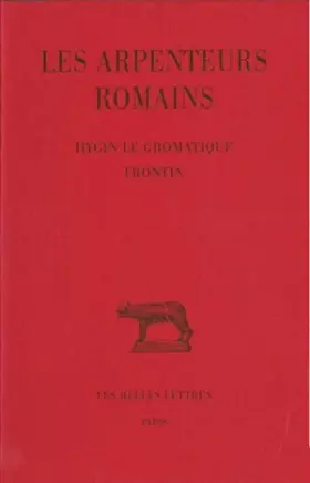 Couverture du produit · Les Arpenteurs romains. Tome I : Hygin le gromatique - Frontin