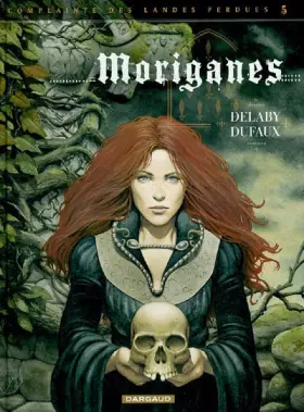 Couverture du produit · La Complainte des landes perdues, tome 5 : Moriganes