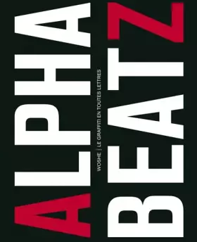 Couverture du produit · Alphabeatz. Le graffiti en toutes lettres