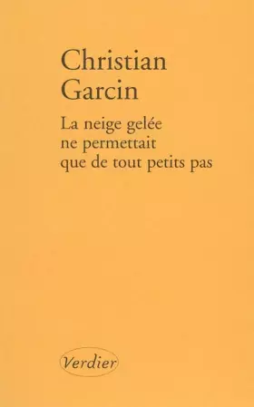 Couverture du produit · La neige gelée ne permettait que de tout petits pas