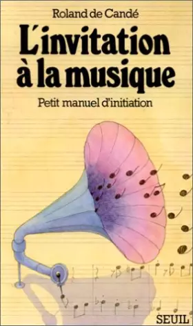 Couverture du produit · L'Invitation à la musique : Petit manuel d'initiation