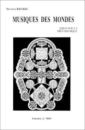 Couverture du produit · Musique des mondes: Essai sur la métamusique