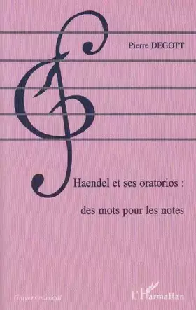 Couverture du produit · Haendel et ses oratorios : des mots pour les notes