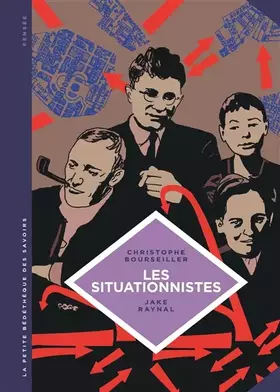 Couverture du produit · La petite Bédéthèque des Savoirs - Tome 13 - Les Situationnistes. La révolution de la vie quotidien
