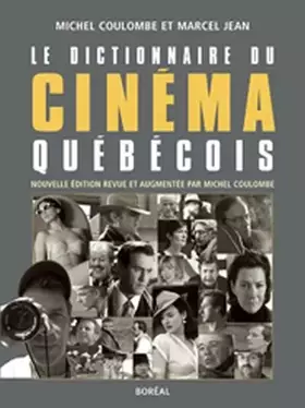 Couverture du produit · Le Dictionnaire du cinéma Québécois (NE)