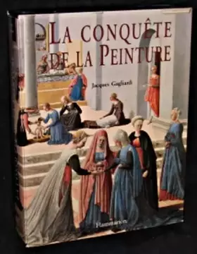 Couverture du produit · La conquête de la peinture : L'Europe des ateliers du XIIe au XVe siècle