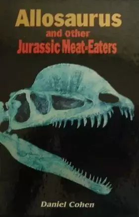Couverture du produit · Allosaurus and Other Jurassic Meat-Eaters (Dinosaurs of North America)