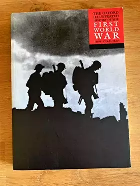 Couverture du produit · The Oxford Illustrated History of the First World War