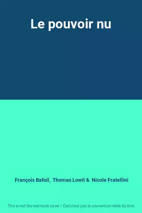 Couverture du produit · Le pouvoir nu