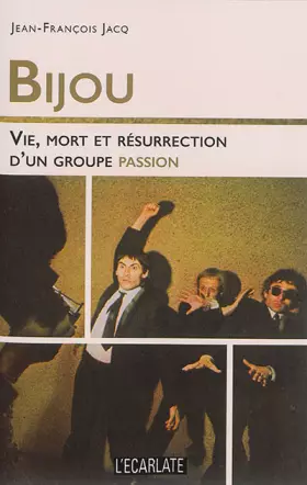 Couverture du produit · Bijou : Vie, mort et résurrection d'un groupe passion