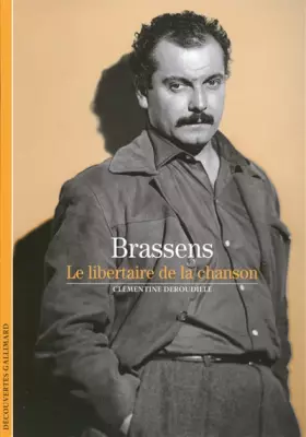 Couverture du produit · Brassens: Le libertaire de la chanson