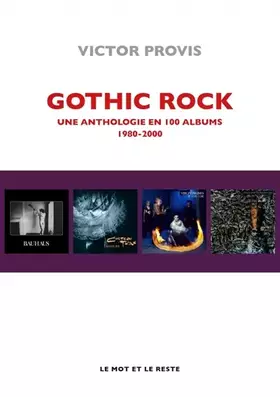 Couverture du produit · Gothic Rock: Une anthologie en 100 albums 1980-2000