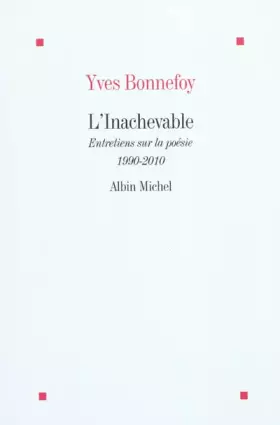Couverture du produit · L'Inachevable: Entretiens sur la poésie 1990-2010