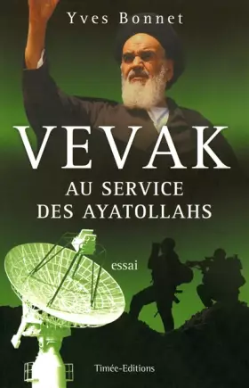 Couverture du produit · Vevak, au service des ayatollahs : Histoire des services secrets iraniens