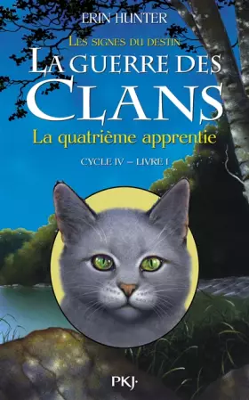Couverture du produit · 1. La guerre des Clans cycle IV : La quatrième apprentie (1)