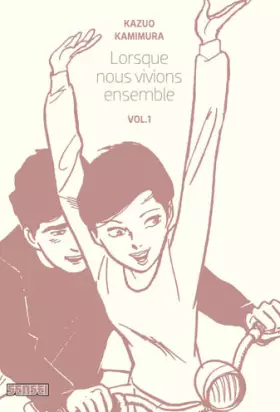 Couverture du produit · Lorsque nous vivions ensemble - Tome 1
