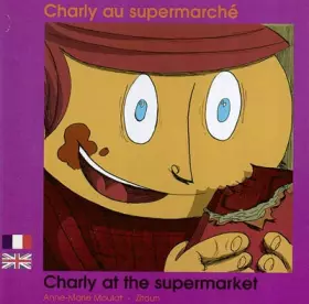 Couverture du produit · Charly au supermarché: Edition bilingue français-anglais