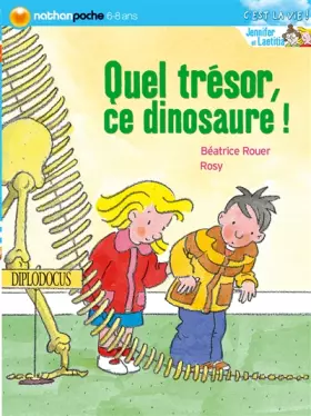 Couverture du produit · Quel trésor ce dinosaure !