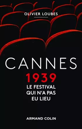 Couverture du produit · Cannes 1939, le festival qui n'a pas eu lieu