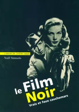 Couverture du produit · Le Film Noir : Vrais et faux cauchemars