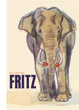 Couverture du produit · Fritz: les mémoires d'un éléphant