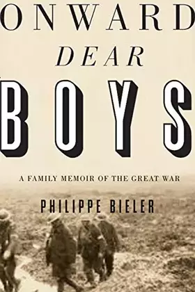 Couverture du produit · Onward, Dear Boys: A Family Memoir of the Great War