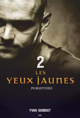 Couverture du produit · Les yeux jaunes - T2 : Purgatoire