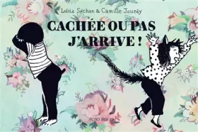 Couverture du produit · Cachée ou pas, j'arrive: une aventure sans aventure de Bartok Biloba