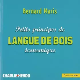 Couverture du produit · Petits principes de langue de bois économique