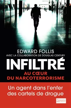 Couverture du produit · Infiltré: Au coeur du narcoterrorisme