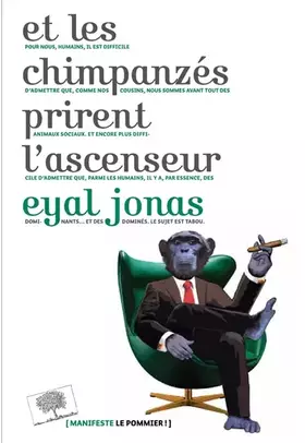 Couverture du produit · Et les chimpanzés prirent l'ascenseur