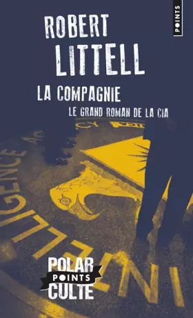 Couverture du produit · La compagnie (édition spéciale 2015). Le Grand Roman de la CIA