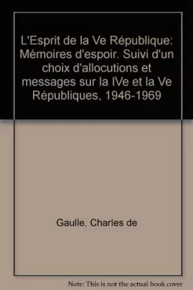 Couverture du produit · Mémoires d'espoir. suivi d'un choix d'Allocutions et messages sur la IVe et la Ve Républiques, 1946-1969